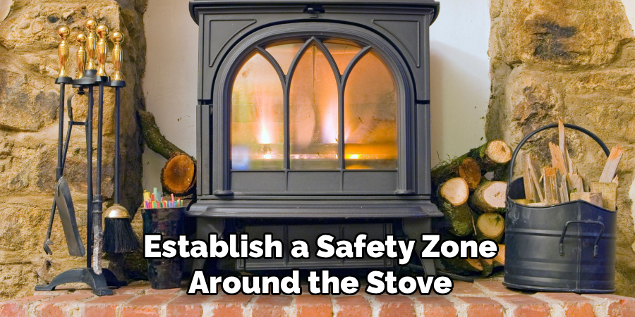 Establish a Safety Zone
Around the Stove