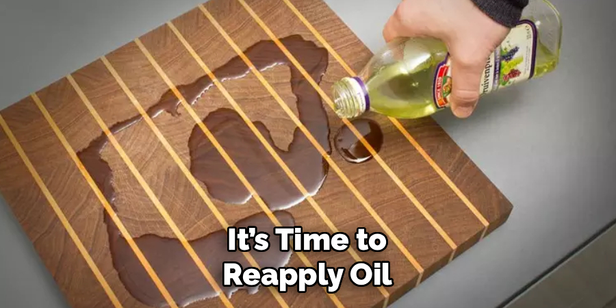 It’s Time to
Reapply Oil