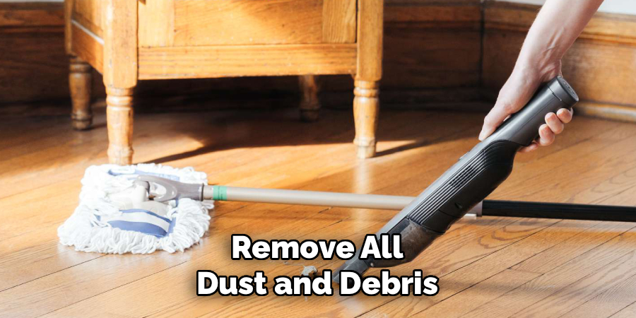 Remove All
Dust and Debris