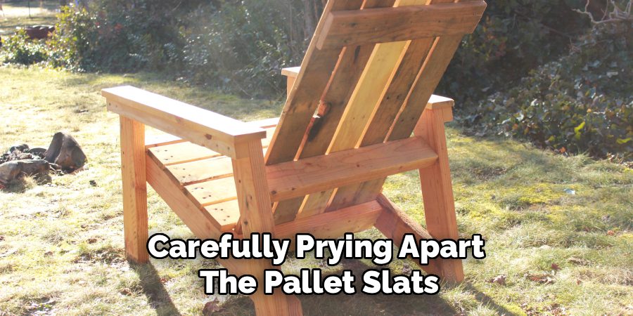 Carefully Prying Apart
The Pallet Slats