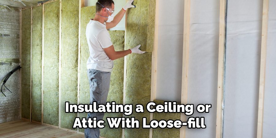 Insulating a Ceiling or
Attic With Loose-fill