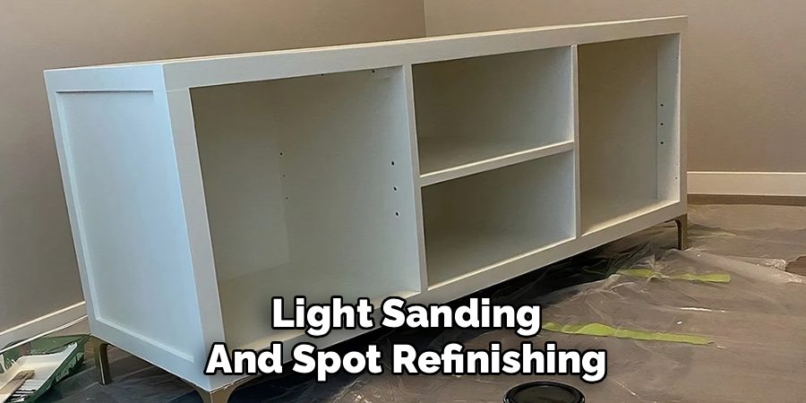 Light Sanding
And Spot Refinishing