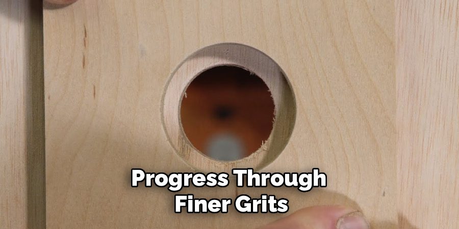 Progress Through
Finer Grits