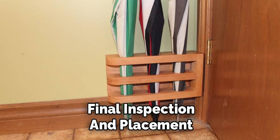 Final Inspection and Placement